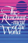 Book review: The Reenchantment of the World, by Morris Berman